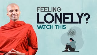 Feeling Lonely Watch This  Buddhism In English [upl. by Neri774]