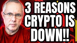 3 REASONS THE CRYPTO MARKET IS DOWN TODAY BREAKING CRYPTO NEWS [upl. by Ahsataj]