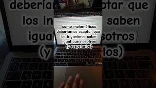 Los matemáticos deberían respetar a los ingenieros [upl. by Arol]