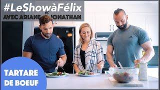 LeShowàFélix  Recette de TARTARE de boeuf REVISITÉE [upl. by Atinniuq]