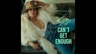 Jennifer Lopez Cant Get Enough New Single Audio [upl. by Eiramyelhsa715]