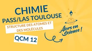 pass toulouse chimie td1 structure atomes molécules qcm 12 [upl. by Luas314]