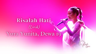 Yura Yunita Dewa 19  Risalah Hati Lirik [upl. by Enirahtac]