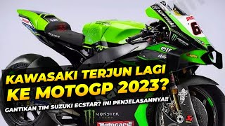 KAWASAKI AKAN GANTIKAN SUZUKI DI MOTOGP INI PENJELASAN KAWASAKI [upl. by Quickman]