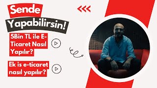 5000 Tl İle ETicaret Nasıl YapılırEk İş Olarak ETicaret Nasıl Yapılır [upl. by Cyd430]