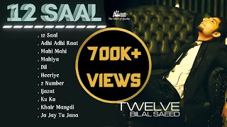 12 Saal  Twelve Album  Bilal Saeed  Album All Songs  Punjabi Sad Songs  Guru Geet Tracks [upl. by Eppilihp]