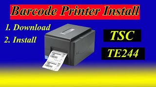 TSC TE 244 Barcode Printer Driver Installation  How To Download amp Install TSC TE 244 Printer [upl. by Talbot]