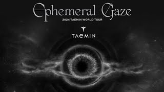 TAEMIN  ｢EPHEMERAL GAZE｣ World Tour ✧ 2024 FULL CONCERT [upl. by Rogovy]