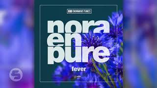 Nora En Pure  Fever Original Club Mix [upl. by Mairym]