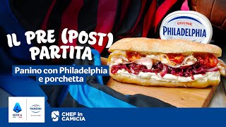 Ricette da Serie A  Philadelphia e Chef in Camicia Panino con Philadelphia e porchetta [upl. by Noiztneb]