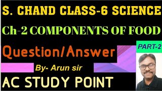 S CHAND CLASS6 SCIENCE  CH2 COMPONENTS OF FOOD QUESTIONS amp ANSWERS [upl. by Araas]