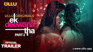 Ek Deewana Tha  Part  02  Official Trailer  Ullu Originals  Releasing On  12th November [upl. by Tamis14]