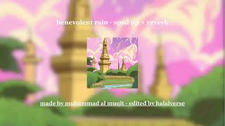 benevolent rain  sped up  reverb [upl. by Hewie]