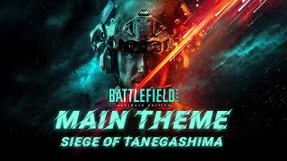 BATTLEFIELD 2042  Main Theme OST  quotSiege Of Tanegashimaquot [upl. by Nitsu881]