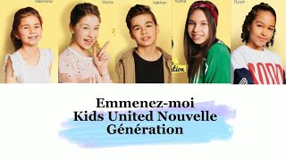 Kids United NG  Emmenezmoi paroles [upl. by Jurdi]