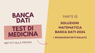 Banca dati medicina 2024 matematica soluzioni Parte 13 [upl. by Nimaj342]