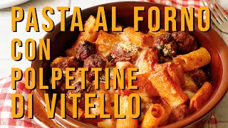 Pasta al forno con polpettine  Ricette sfiziose  Chef Deg [upl. by Baudin748]