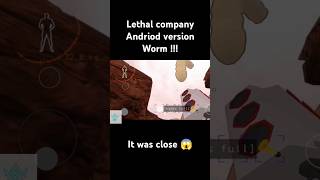 Worm attack  Lethal company android version lethalcompanygame lethalcompanyshorts shorts [upl. by Leumhs]