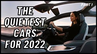 The Quietest Cars for 2022 Part 2 [upl. by Llekim]