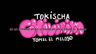 TOKISCHA  YOMEL EL MELOSO  CHIVIRIKA 👅🫦👅 LETRASLIRICALmapanegromusiic [upl. by Ciardap115]