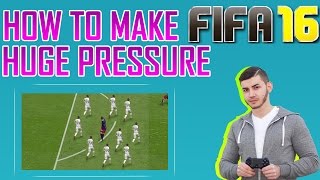 FIFA 16 HOW TO MAKE HUGE PRESSURE [upl. by Aubert58]