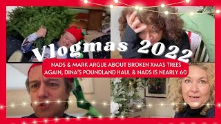 VLOGMAS 8 Nads amp Mark ARGUE About Broken XMAS TREES AGAIN Dinas POUNDLAND HAUL amp Nads is Nearly 60 [upl. by Aihsiyt]