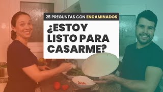 Cómo saber si estoy listo para el matrimonio  25 Preguntas con Encaminados [upl. by Dombrowski801]