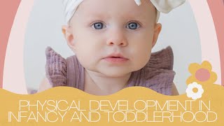 Physical Development During Infancy and Toddlerhood [upl. by Bully]