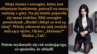 Moja siostra i szwagier który jest elitarnym bankierem patrzyli na naszą rodzinę z góry [upl. by Sergu]