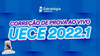 Gabarito UECE 2022 1ª Fase – Correção de prova AO VIVO [upl. by Sremmus]