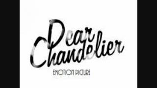 Dear Chandelier  When You Walk Away From Fear [upl. by Elamor]