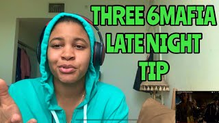 THREE 6 MAFIA “ LATE NIGHT TIP “ REACTION [upl. by Fronnia26]