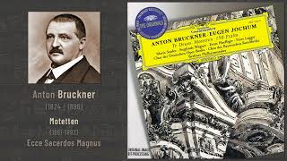 Anton Bruckner  Ecce Sacerdos Magnus Motet 1884 [upl. by Nerot]