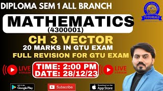 CH 3 VECTOR DIPLOMA SEM 1 MATHEMATICS FULL REVISION  MIMP FOR GTU  20 MARKS IN GTU EXAM gtu [upl. by Nilorac]