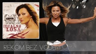 Ceca  Rekom bez vode  Audio 2006 HD [upl. by Port]