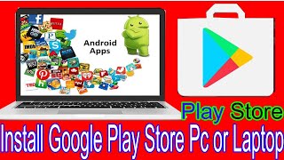 How to install Google Play Store on PC or Laptop  Install Play Store Apps on Laptop [upl. by Benetta]