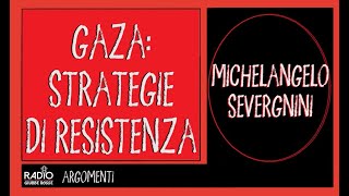 MICHELANGELO SEVERGNINI  VOCI dalla STRISCIA 2 191023 STRATEGIE DI RESISTENZA [upl. by Aranaj]