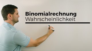 Binomialrechnungen Binomialverteilung Wahrscheinlichkeit Stochastik  Mathe by Daniel Jung [upl. by Pratte]