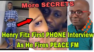 BREAKING HENRY FITZ FIRST PHONE INTERVIEW ABOUT SERWAA AMIHERE LEAK AS HE FRES PEACE FM 🔥 [upl. by Levinson3]