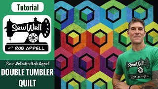 Double Tumbler Quilt with Rob Appell [upl. by Kowalski]