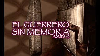 ASMR Español EL GUERRERO SIN MEMORIA LLUVIA  SUSURROS [upl. by Hevak]