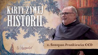 Karty żywej historii 01  o Szczepan Praśkiewicz OCD [upl. by Lhary]