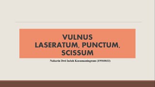 Vulnus Laceratum Punctum Scissum [upl. by Lipman346]