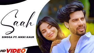 Saah HD Video  Singga  Ft Nikki Kaur  New Punjabi Songs 2024  Latest Punjabi Songs 2024 [upl. by Padegs296]