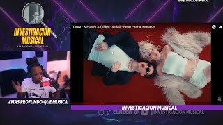 VIDEO REACTION  TOMMY amp PAMELA Video Oficial  Peso Pluma Kenia Os  INVESTIGACION MUSICAL [upl. by Enyrb]