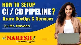 How to Setup CICD Pipeline in Azure DevOps amp Azure Services  Mr Naveen  Naresh IT [upl. by Aldwin]