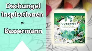 Dschungel Inspirationen  70 Ausmalbilder zum Entspannen  Bassermann Verlag Malbuch für Erwachsene [upl. by Kessia]