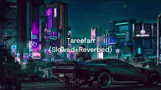 TareefanSlowed and ReverbedJordan SandhuEhsaas Lofi [upl. by Moon922]