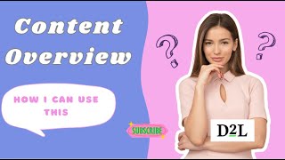 D2L  Brightspace  What is the Content Overview area [upl. by Htebzil531]