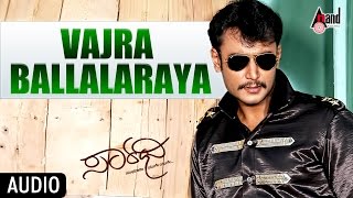 Saarathee  Vajra Ballalaraya  Darshan  Deepa Sannidhi  V Harikrishna  Kannada Audio Song [upl. by Aivlys260]